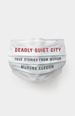 Deadly Quiet City - Xuecun, Murong