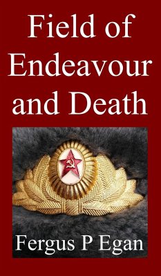 Field of Endeavour and Death - Egan, Fergus P