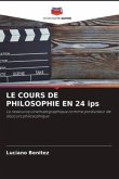 LE COURS DE PHILOSOPHIE EN 24 ips