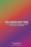 Wellness Matters: Your Journey with Mental Illness & Metabolic Syndrome