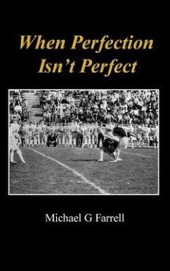 When Perfection Isn't Perfect - Farrell, Michael G