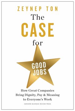 The Case for Good Jobs - Ton, Zeynep