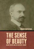 The Sense of Beauty: Being the Outlines of Aesthetic Theory