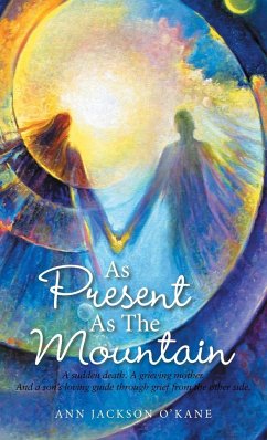 As Present as the Mountain - O'Kane, Ann Jackson