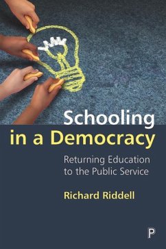 Schooling in a Democracy - Riddell, Richard (Bath Spa University)
