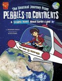 The Unusual Journey from Pebbles to Continents