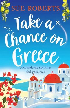 Take a Chance on Greece - Roberts, Sue