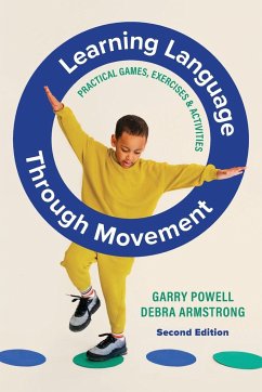 Learning Language Through Movement - Powell, Garry; Armstrong, Debra