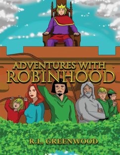 Adventures with Robinhood - Greenwood, R. L. (Bob)