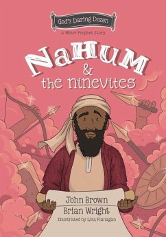 Nahum and the Ninevites - Wright, Brian J.; Brown, John Robert