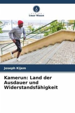 Kamerun: Land der Ausdauer und Widerstandsfähigkeit - Kijem, Joseph