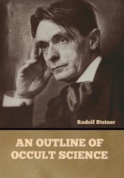 An Outline of Occult Science - Steiner, Rudolf