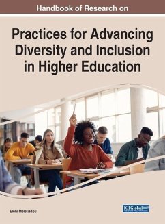 Handbook of Research on Practices for Advancing Diversity and Inclusion in Higher Education