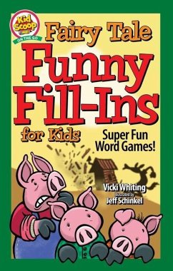 Fairy Tale Funny Fill-Ins for Kids: Super Fun Word Games - Whiting, Vicki