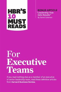 HBR's 10 Must Reads for Executive Teams - Harvard Business Review; Goleman, Daniel; Kotter, John P.