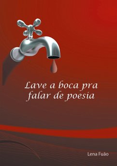 Lave a boca pra falar de poesia - Fuão, Lena