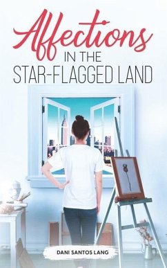 Affections in the Star-Flagged Land - Santos Lang, Dani