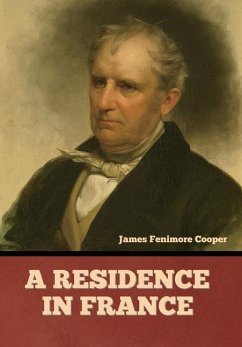 A Residence in France - Cooper, James Fenimore