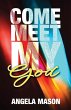 Come, Meet My God - Bild 1