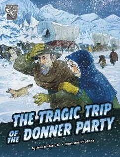 The Tragic Trip of the Donner Party - Micklos Jr, John