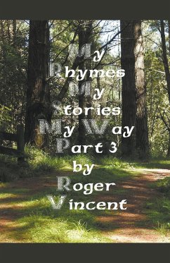 My Rhymes My Stories My Way Part 3 - Vincent, Roger