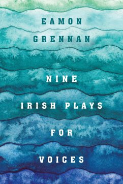 Nine Irish Plays for Voices - Grennan, Eamon