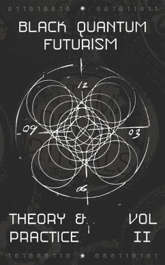 Black Quantum Futurism Theory & Practice Vol: II - Phillips, Rasheedah