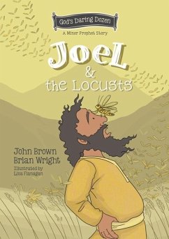 Joel and the Locusts - Wright, Brian J.; Brown, John Robert