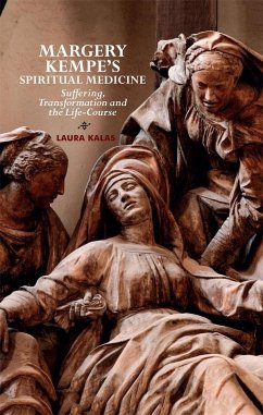 Margery Kempe's Spiritual Medicine - Kalas, Laura