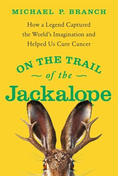 On the Trail of the Jackalope - Branch, Michael P.