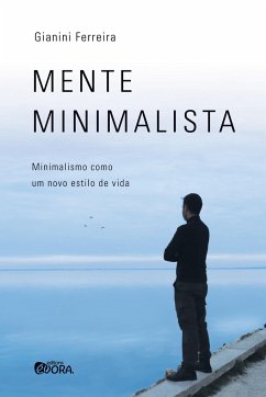 Mente minimalista - Gianini Ferreira
