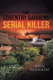 The Coventry Gardens Serial Killer
