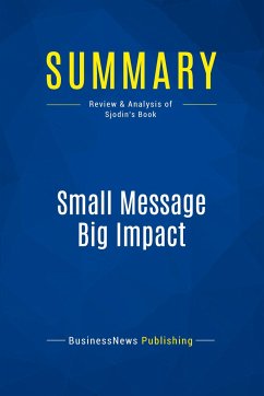 Summary: Small Message Big Impact - Businessnews Publishing