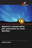 Approcci conservativi per prevenire la carie dentale