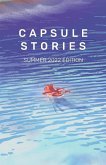 Capsule Stories Summer 2022 Edition