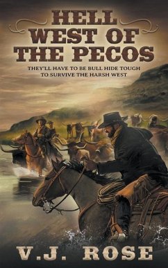 Hell West of the Pecos - Rose, V J