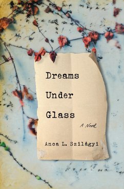 Dreams Under Glass - Szilágyi, Anca L