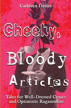 Cheeky, Bloody Articles - Davies, Cathleen