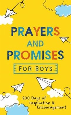 Prayers and Promises for Boys: 200 Days of Inspiration and Encouragement - Simmons, Joanne