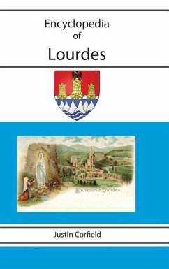 Encyclopedia of Lourdes - Corfield, Justin