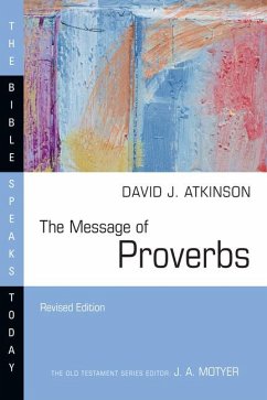 The Message of Proverbs - Atkinson, David J