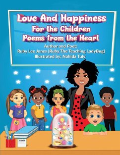 Love and Happiness For the Children Poems From the Heart - Jones, Ruby L