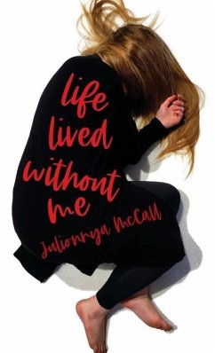 Life Lived Without Me - McCall, Julionnya