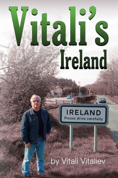 Vitali's Ireland: Time Travels in the Celtic Tiger - Vitaliev, Vitali
