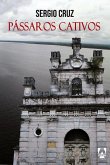 Pássaros Cativos