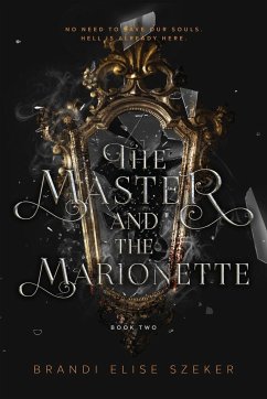 The Master and The Marionette - Szeker, Brandi Elise