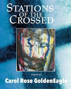 Stations of the Crossed - Goldeneagle, Carol Rose