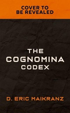 The Cognomina Codex - Maikranz, D. Eric