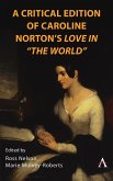 A Critical Edition of Caroline Norton's Love in "The World"