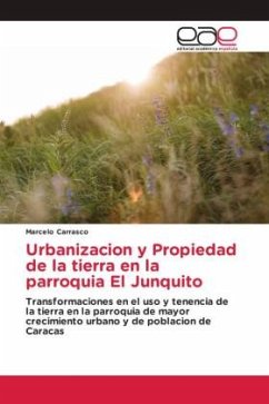 Urbanizacion y Propiedad de la tierra en la parroquia El Junquito - Carrasco, Marcelo